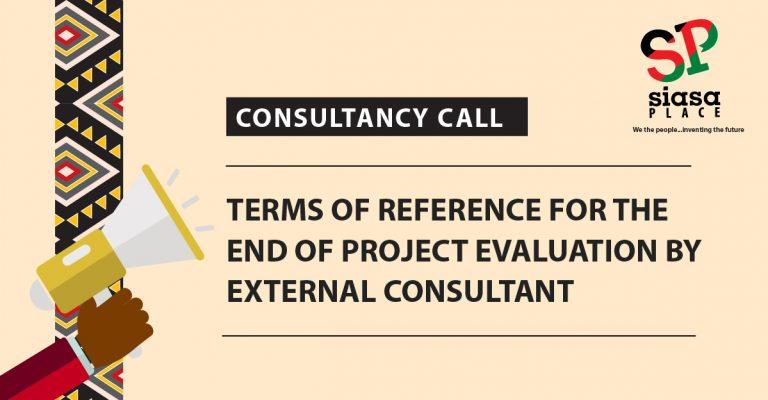 TERMS OF REFERENCE FOR THE END OF PROJECT EVALUATION BY EXTERNAL CONSULTANT